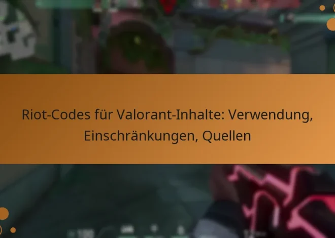 Riot-Codes für Valorant-Inhalte: Verwendung, Einschränkungen, Quellen
