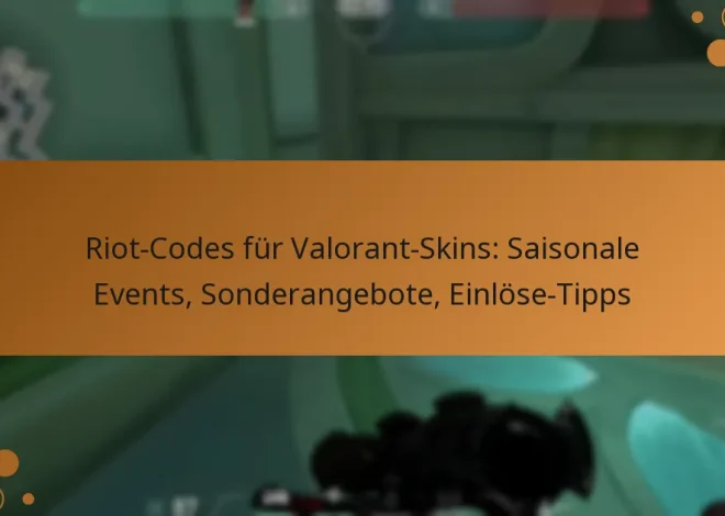 Riot-Codes für Valorant-Skins: Saisonale Events, Sonderangebote, Einlöse-Tipps