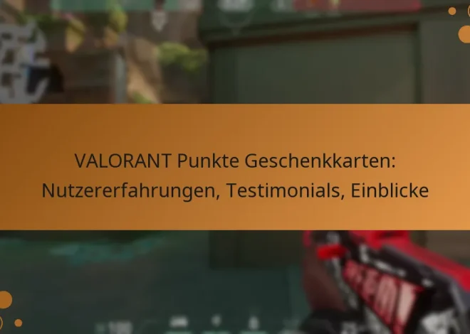 VALORANT Punkte Geschenkkarten: Nutzererfahrungen, Testimonials, Einblicke