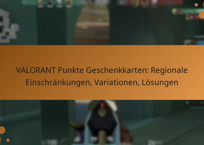 VALORANT Punkte Geschenkkarten: Regionale Einschränkungen, Variationen, Lösungen