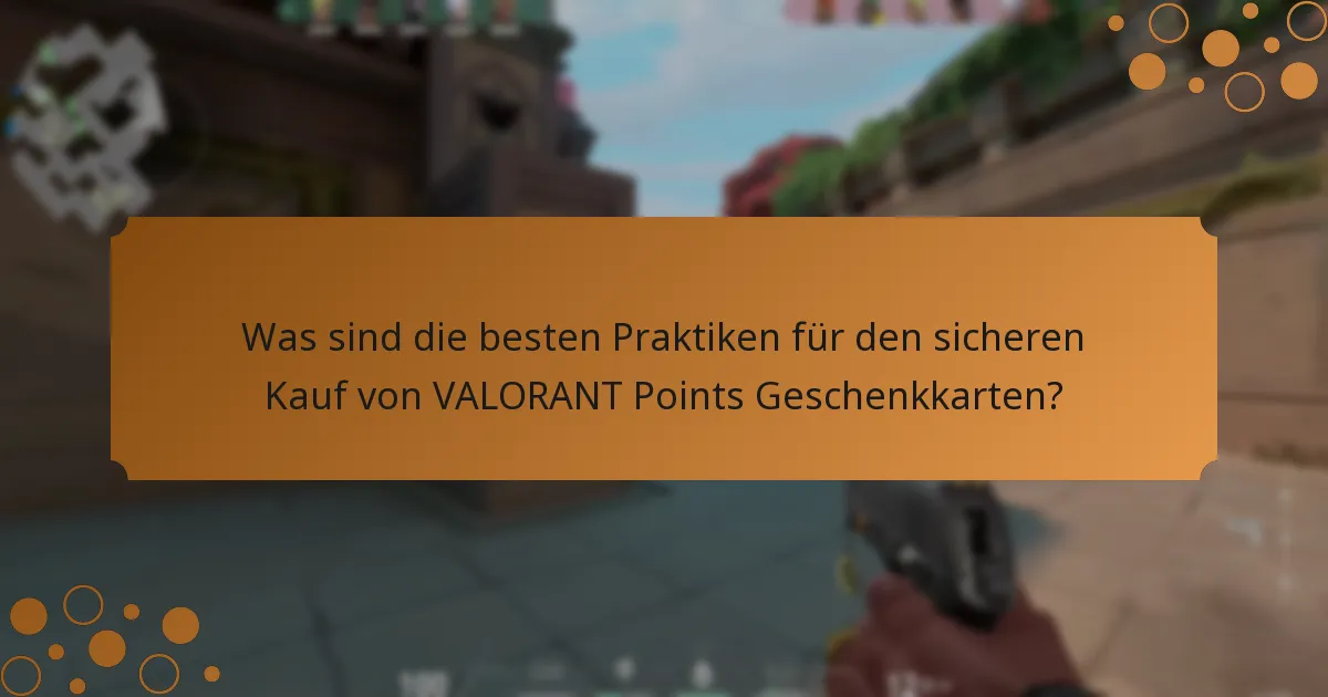 Welche häufigen Betrügereien sollte ich beachten, wenn ich VALORANT Points Geschenkkarten verwende?