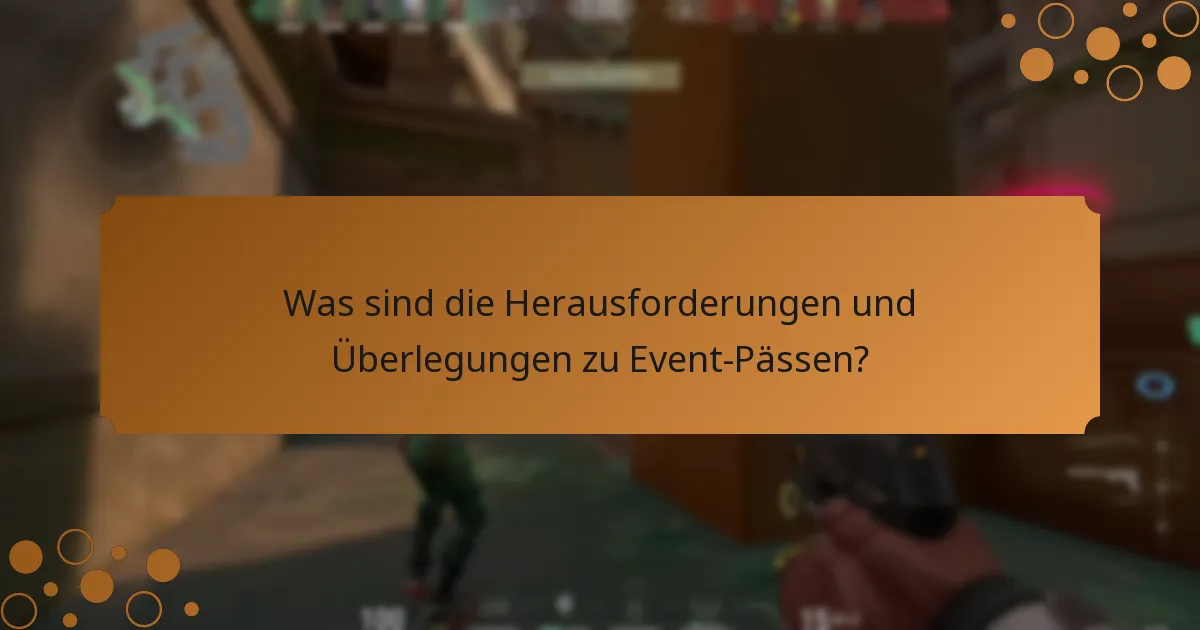 Welche kommenden Valorant-Events bieten Event-Pässe an?