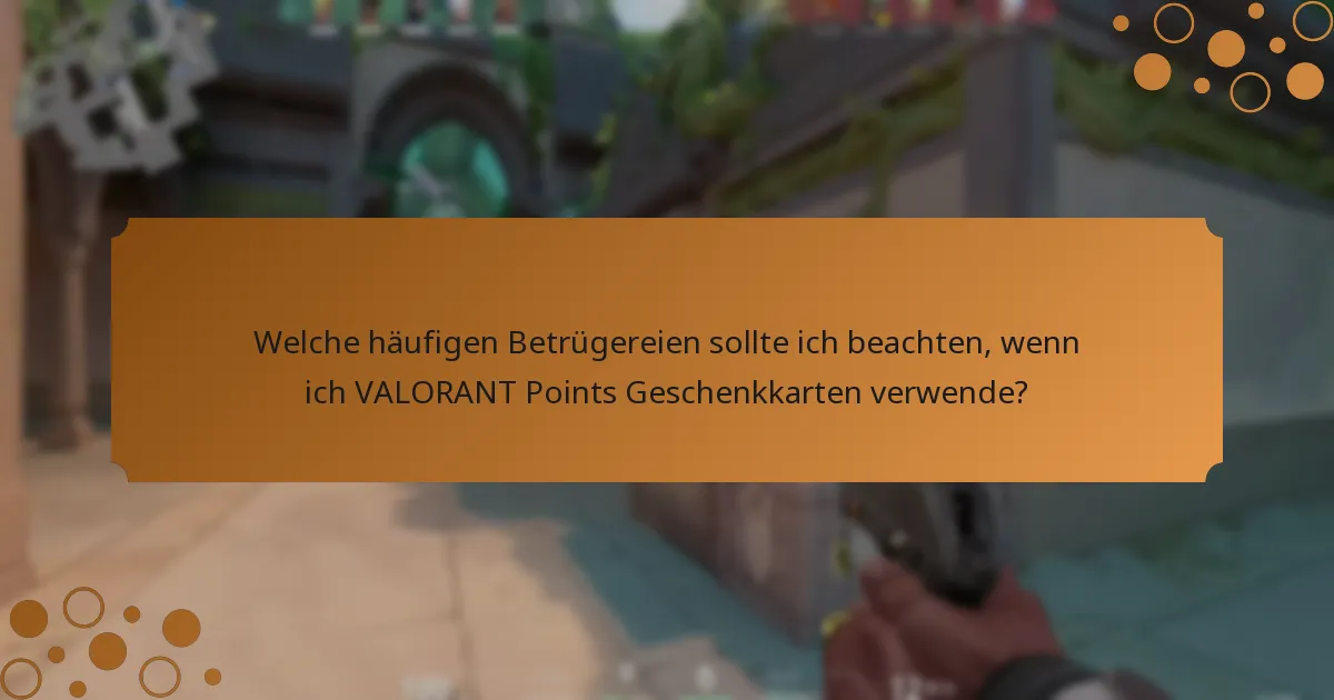 Wie kann ich sichere Transaktionen beim Einlösen von VALORANT Points Geschenkkarten gewährleisten?