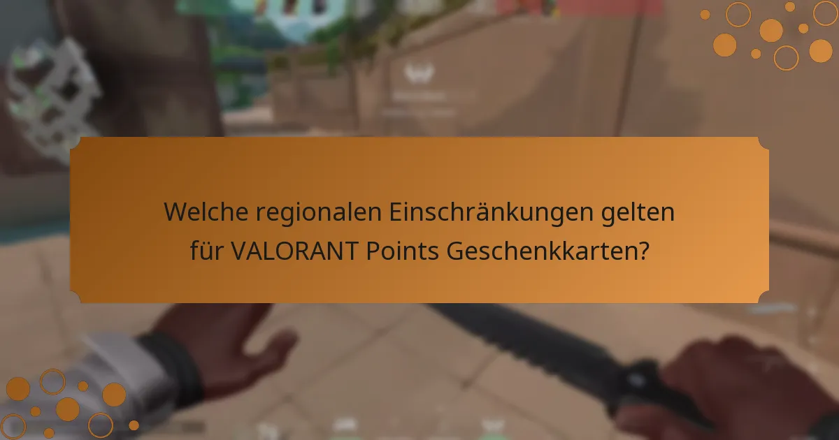 Wie können Nutzer regionale Einschränkungen für VALORANT Points Geschenkkarten umgehen?